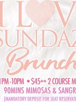 EACH & EVERY SUNDAY “I LOVE SUNDAZE” BRUNCH