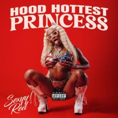 Sexyy Red -Hood Hottest Princess