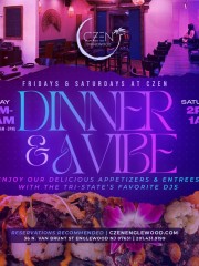 Dinner and a Vibe Every Friday & Saturday at CZEN